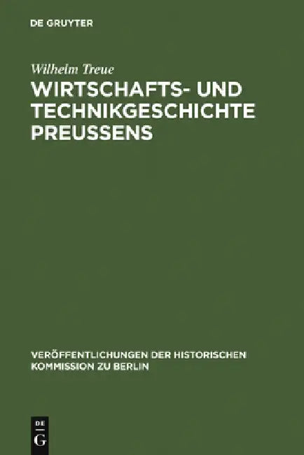 Wirtschafts- Und Technikgeschichte Preußens (English, Wilhelm Treue)