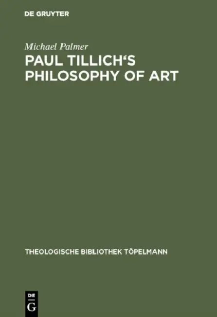 Paul Tillich's Philosophy of Art (English, Michael Palmer)