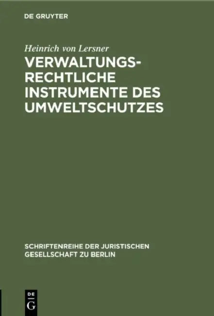 Verwaltungsrechtliche Instrumente des Umweltschutzes (English, Heinrich Von Lersner)