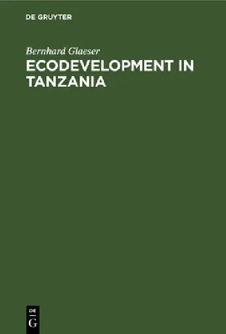 Ecodevelopment in Tanzania (English, Bernhard Glaeser)