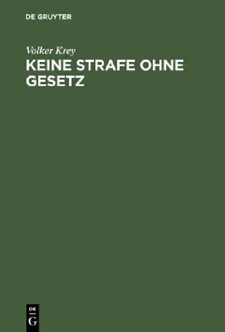 Keine Strafe Ohne Gesetz (English, Volker Krey)