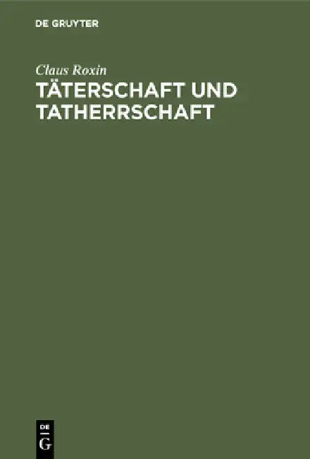 Täterschaft und Tatherrschaft (English, Claus Roxin)