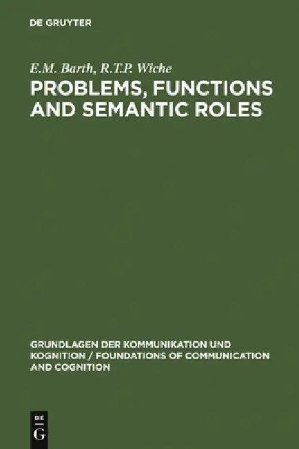 Problems, Functions and Semantic Roles (English, E. M. Barth | R. T. P. Wiche)
