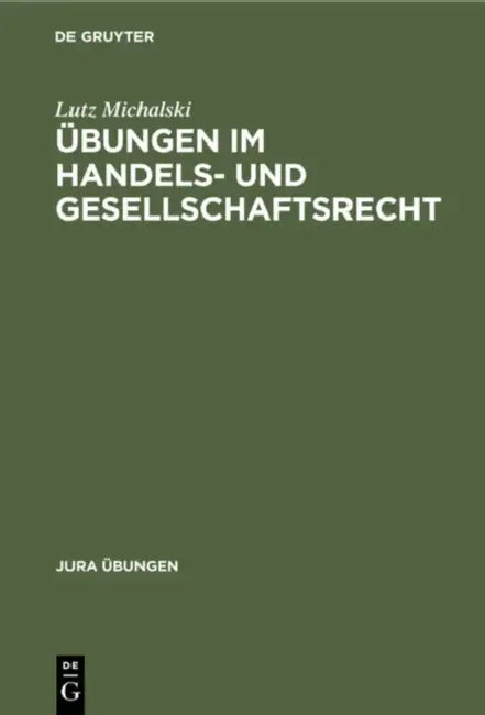 Übungen Im Handels- Und Gesellschaftsrecht (English, Lutz Michalski)