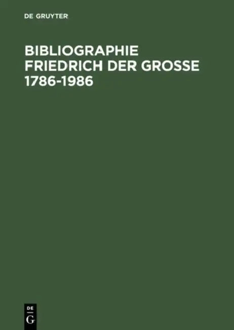 Bibliographie Friedrich der Grosse 1786-1986 (English, Herzeleide Henning | Eckart Henning)