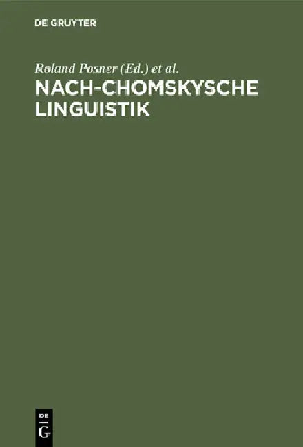 Nach-Chomskysche Linguistik (English, Roland Posner | Thomas T. Ballmer)