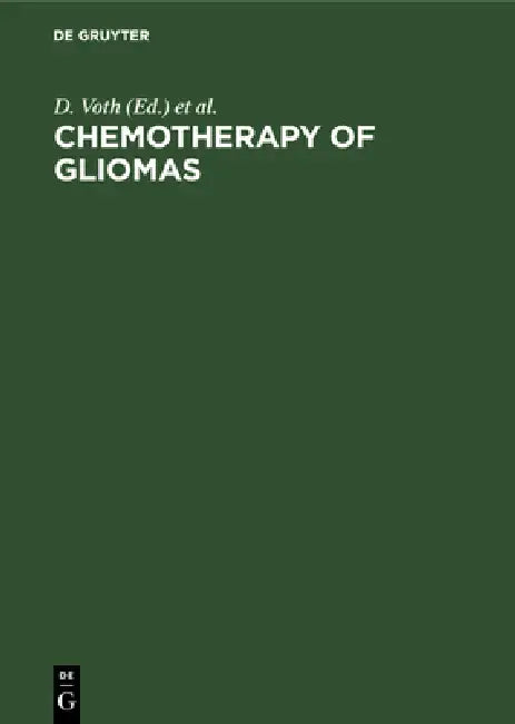 Chemotherapy of Gliomas (English, D. Voth | P. Krauseneck | C. Langmaid)