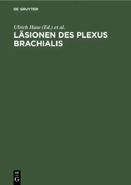 Läsionen des Plexus brachialis (English, Ulrich Hase | H. J. Reulen)