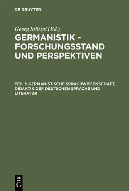 Germanistik - Forschungsstand und Perspektiven, Teil 1, Germanistische Sprachwissenschaft, Didaktik (English, Georg Stötzel)