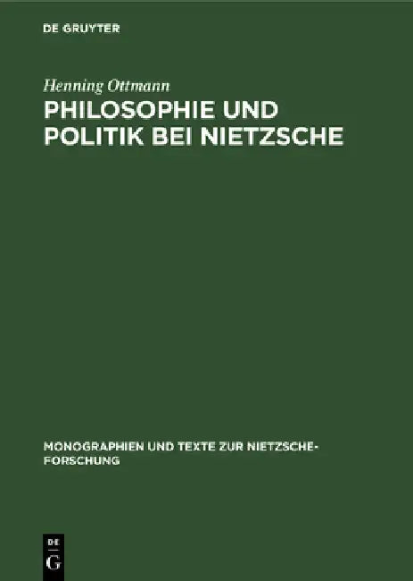 Philosophie und Politik bei Nietzsche (English, Henning Ottmann)