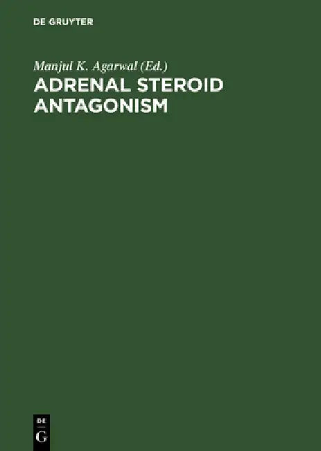Adrenal Steroid Antagonism (English, Manjul K. Agarwal)
