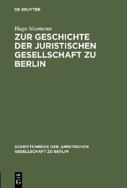 Zur Geschichte Der Juristischen Gesellschaft Zu Berlin (English, Hugo Neumann)