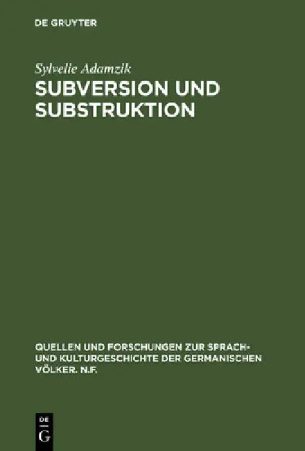 Subversion und Substruktion (English, Sylvelie Adamzik)
