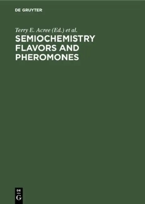 Semiochemistry Flavors and Pheromones (English, Terry E. Acree | David M. Soderlund)