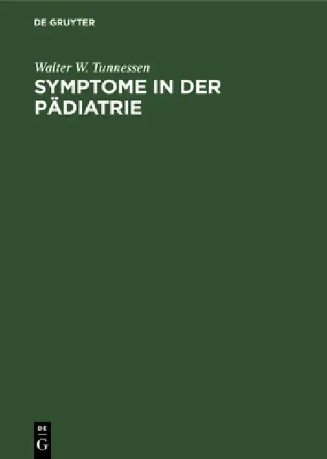 Symptome in Der Pädiatrie (English, Walter W. Tunnessen | Matthias Spranger)