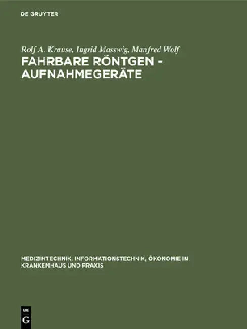 Fahrbare Röntgen - Aufnahmegeräte (English, Rolf A. Krause | Ingrid Masswig | Manfred Wolf)