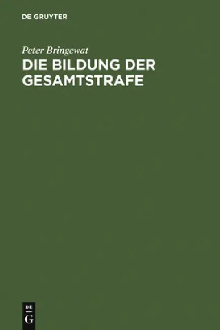 Die Bildung der Gesamtstrafe (English, Peter Bringewat)