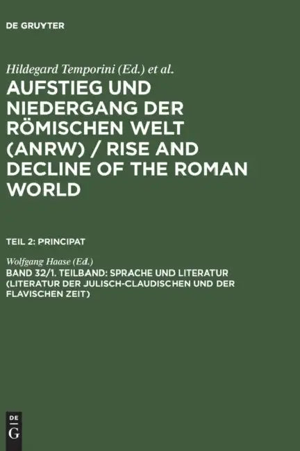 Sprache Und Literatur (Literatur Der Julisch-Claudischen Und Der Flavischen Zeit) (English, Wolfgang Haase)