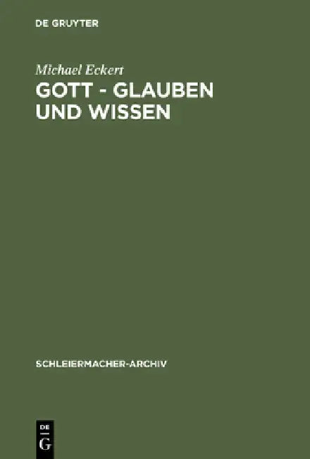 Gott - Glauben Und Wissen (English, Michael Eckert)
