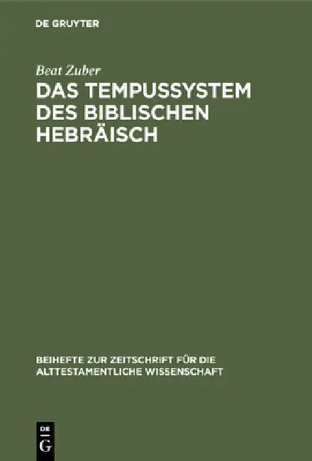 Das Tempussystem Des Biblischen Hebräisch (English, Beat Zuber)
