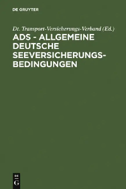 ADS - Allgemeine Deutsche Seeversicherungs-Bedingungen (English, Dt Transport-Versicherungs-Verband)