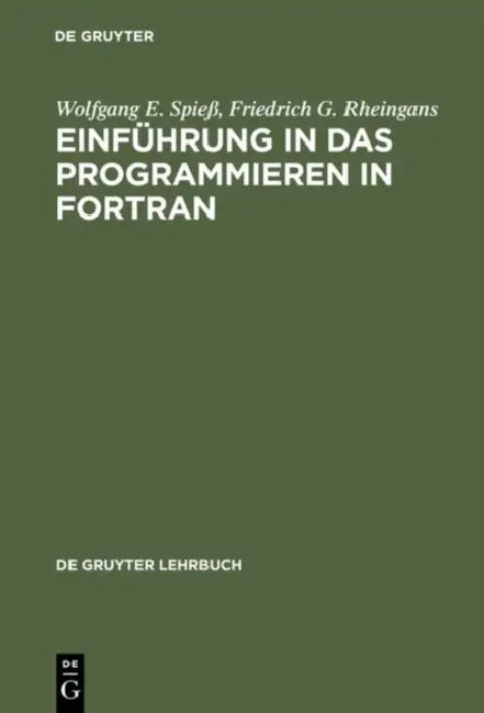 Einführung in das Programmieren in FORTRAN (English, Wolfgang E. Spieß | Friedrich G. Rheingans)