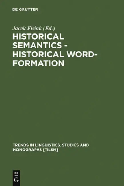 Historical Semantics - Historical Word-Formation (English, Jacek Fisiak)