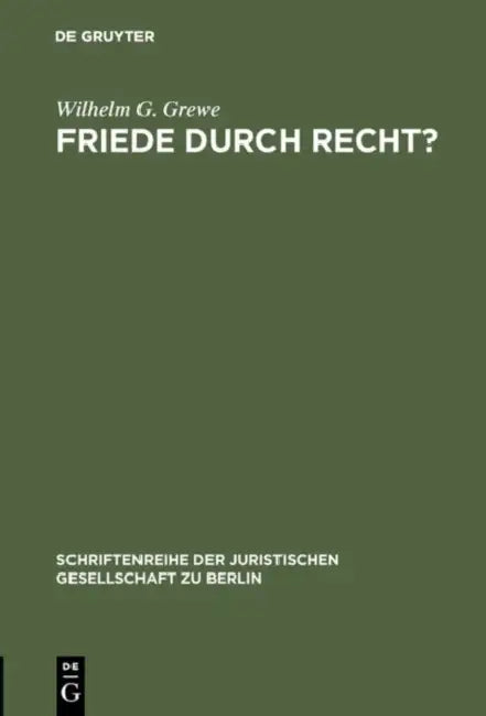 Friede durch Recht? (English, Wilhelm G. Grewe)