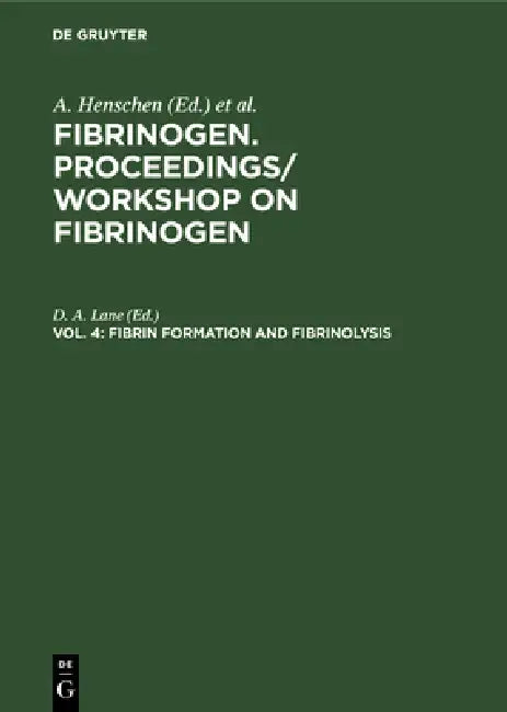 Fibrin formation and Fibrinolysis (English, D. A. Lane)