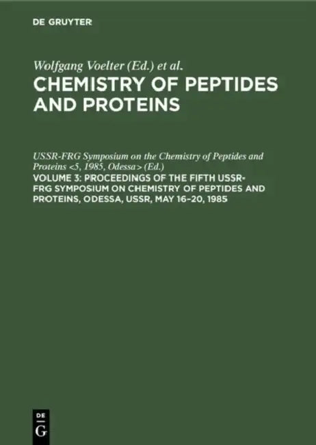 Proceedings of the Fifth USSR-FRG Symposium on Chemistry of Peptides and Proteins, Odessa, USSR, May (English, Ussr-Frg Symposium on the Chemistry of 