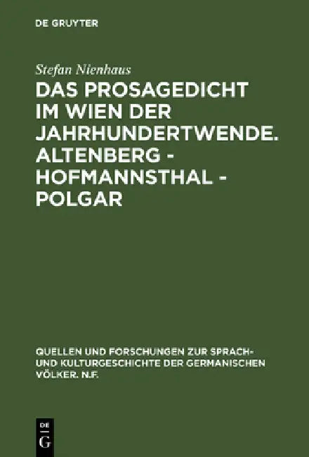 Das Prosagedicht im Wien der Jahrhundertwende. Altenberg - Hofmannsthal - Polgar (English, Stefan Nienhaus)