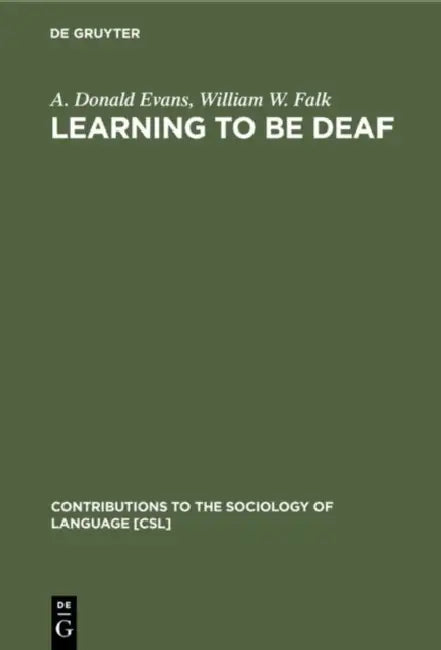 Learning to Be Deaf (English, A. Donald Evans | William W. Falk)