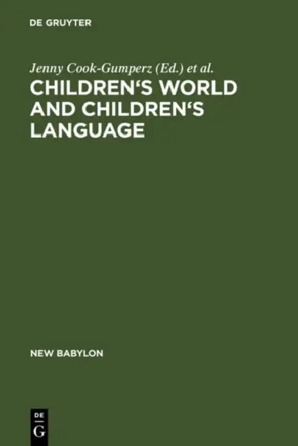 Children's Worlds and Children's Language (English, Jenny Cook-Gumperz | William A. Corsaro | Jürgen Streeck)