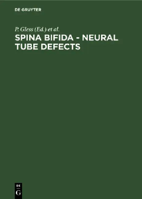 Spina Bifida - Neural Tube Defects (English, P. Gless | J. Lorber | D. Voth)