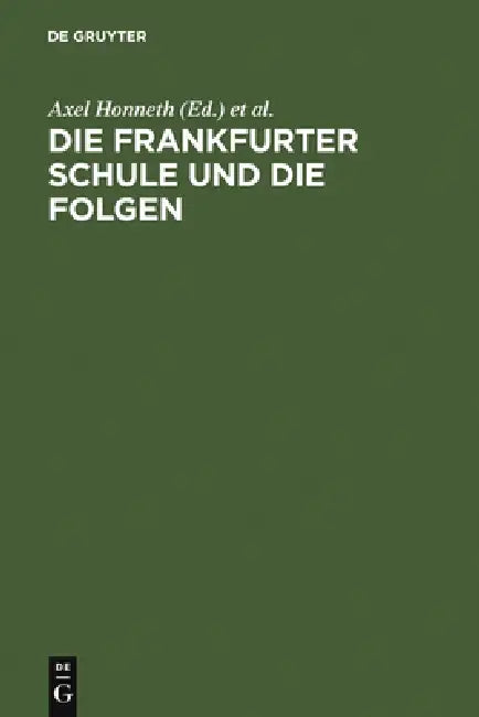 Die Frankfurter Schule Und Die Folgen (English, Axel Honneth | Albrecht Wellmer)