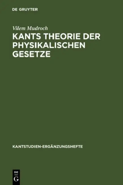 Kants Theorie der physikalischen Gesetze (English, Vilem Mudroch | Gerhard Funke | Rudolf Malter)