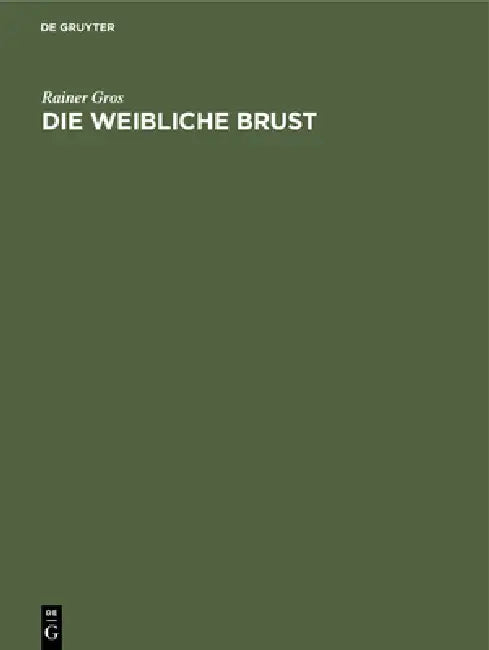 Die Weibliche Brust (English, Rainer Gros | Ivo Pitanguy)