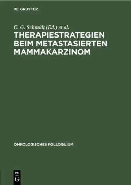 Therapiestrategien Beim Metastasierten Mammakarzinom (English, C. G. Schmidt | K. W. Brunner | E. Enghofer)