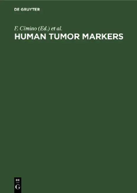 Human Tumor Markers (English, F. Cimino | G. D. Birkmayer | J. V. Klavins)