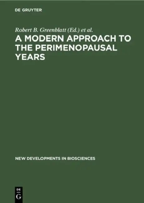 A Modern Approach to the Perimenopausal Years (English, Robert B. Greenblatt | Renate Heithecker)