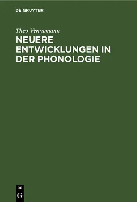 Neuere Entwicklungen in der Phonologie (English, Theo Vennemann)