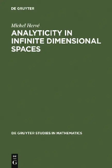 Analyticity in Infinite Dimensional Spaces (English, Michel Hervé)