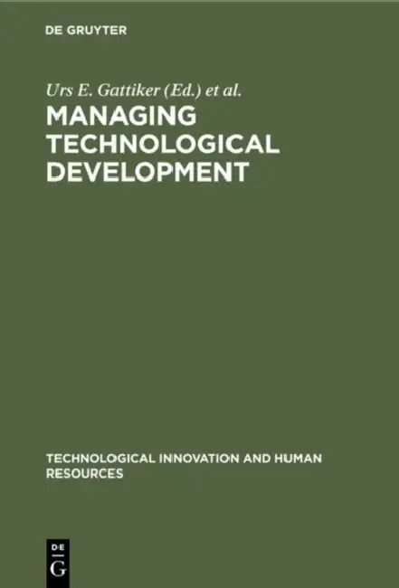 Managing Technological Development (English, Urs E. Gattiker | Laurie Larwood)