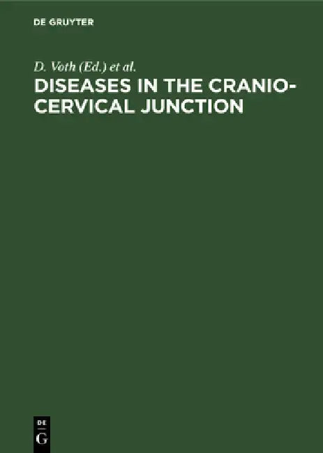 Diseases in the Cranio-Cervical Junction (English, D. Voth | P. Glees | K. Schürmann)