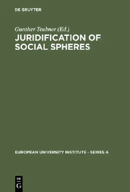 Juridification of Social Spheres (English, Gunther Teubner)