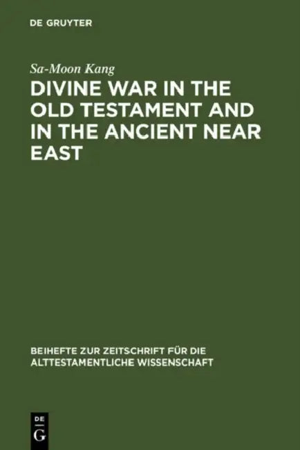 Divine War in the Old Testament & in the Arab Near East (English, Sa-Moon Kang)