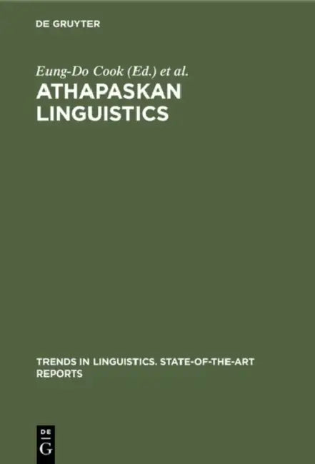 Athapaskan Linguistics (English, Eung-Do Cook | Keren D. Rice)