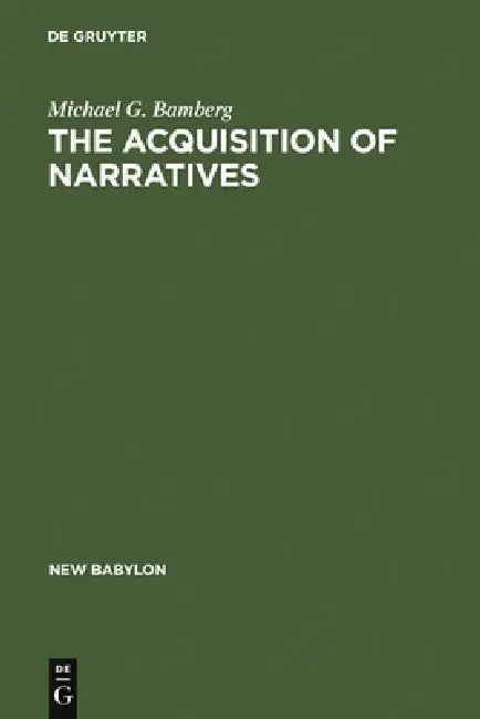 The Acquisition of Narratives (English, Michael G. Bamberg)