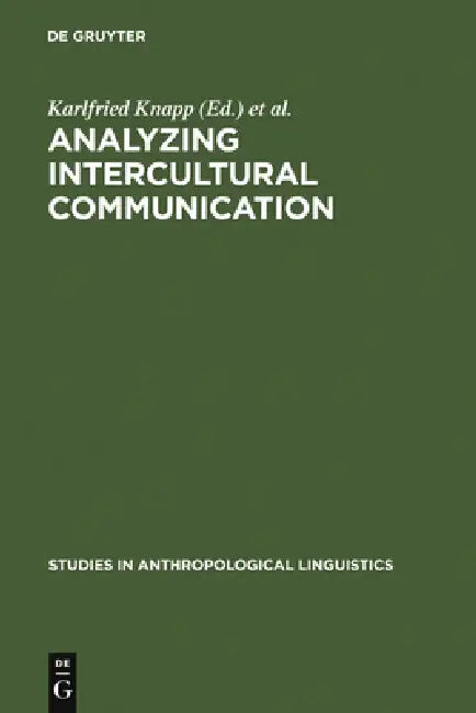 Analyzing Intercultural Communication (English, Karlfried Knapp | Werner Enninger | Annelie Knapp-Potthoff)