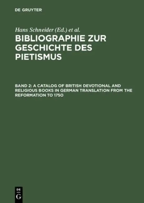 Bibliographie zur Geschichte des Pietismus, Band 2, A Catalog of British Devotional and Religious Bo (English, Edgar C. McKenzie)
